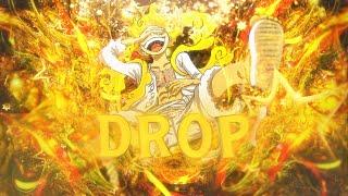Luffy 5 Gear - DROP!  [Edit/AMV] Very Quick!