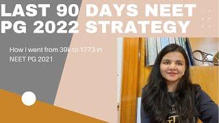 NEET PG STRATEGY OF LAST 3 MONTHS I HOW TO REVISE FOR NEET PG IN 90 DAYS I NEET PG 2022