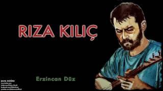 Rıza Kılıç - Erzincan Düz [ Şaha Doğru © 2011 Kalan Müzik ]