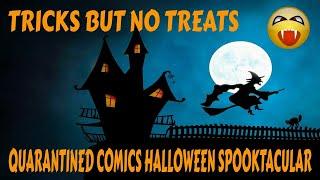 Tricks But NO Treats Halloween Comedy Spooktacular - Quarantined Comics