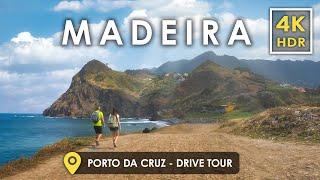 Discover MADEIRA, Portugal  | Coastal Paradise of Porto Da Cruz - Scenic Drive Tour 4K HDR