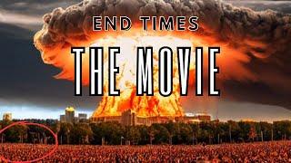 End Times: The Movie