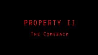 PROPERTY II - The Comeback - MNR Films