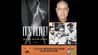 It's Alive! Interview with Julian David Stone