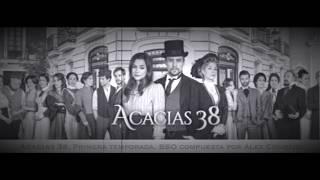 ACACIAS 38. Primera temporada. Parte 1. BSO original compuesta por Alex Conrado.