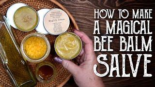 Bed, Bath & Broomsticks: How to Make Bee Balm Salve - Magical Skin Care - Magical Crafting