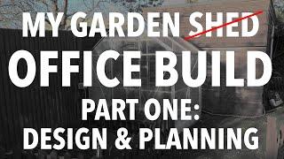 MY GARDEN OFFICE - PART ONE - PLANNING & PERMITTED DEVELOPMENT