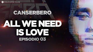 DOCUMENTAL DE #CANSERBERO | EP 03 VIDA - "ALL WE NEED IS LOVE"