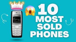 10 Most Sold Phones Ever, all time best selling phones