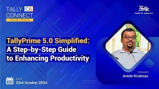 TallyPrime 5.0 Simplified | Avichi Krishnan | Tally CA Connect