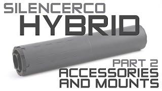 SilencerCo Hybrid - Part 2 - Mounting and Accessories