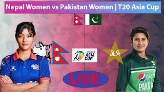 LIVE: NEPAL WOMEN VS PAKISTAN WOMEN CRICKET | Women's T20 Asia Cup 2024, Match 2 of 3, Group A
