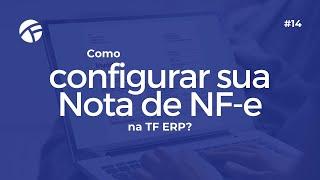 Como configurar sua conta de NF-e na TF ERP?