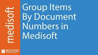 Group Items By Document Numbers in Medisoft