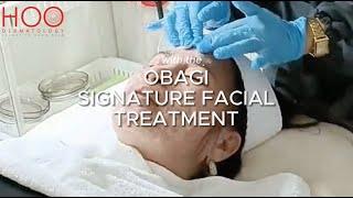 OBAGI SIGNATURE FACIAL TREATMENT AT HOO DERMATOLOGY