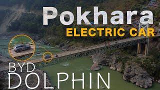 BYD Dolphin Kathmandu to Pokhara | On The Road Vlog | बिजुली गाडी || Lokesh Oli