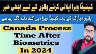 Canada Visa Processing Time After Biometrics Pakistan | Canada Visa For Pakistani 2024