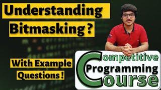 What is Bit Masking with example Question | CP Course | EP 51