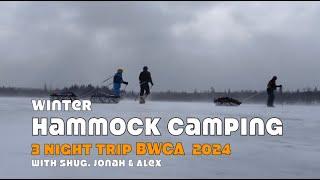 Winter Hammock Camping  3 Nights BWCA