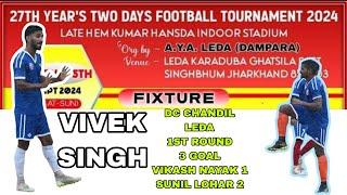 DC CHANDIL LEDA 1ST DAY FOOTBALL  LIVE MATCH 2024