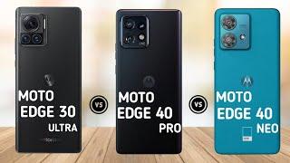 Moto Edge 30 ultra vs Moto Edge 40 pro vs Moto Edge 40 neo