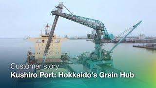 Kushiro Port: A strategic hub for grain logistics in Hokkaido