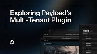 Exploring Payload's Multi-Tenant Plugin