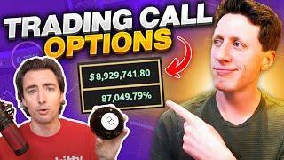 Trading CALL OPTIONS for Huge Returns - (COMPLETE BEGINNERS GUIDE)