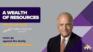 A wealth library of resources with Dennis Passis