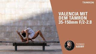 Auf fotografischer Entdeckungsreise in Valencia – TAMRON 35-150mm F/2-2.8