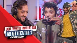 EXCLU FREESTYLE PAKKUN ET GOGO AVEC NANI GENERATION 2k