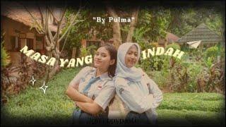 PULMA - ‘Masa Yang Indah’ Official MV
