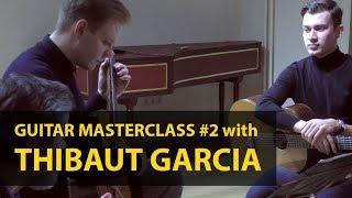 Masterclass #2 with Thibaut Garcia – Guitar Virtuosi 2019, Moscow