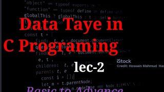 C PROGRAMING || Data types || Lec-2 ||  Pograming Language