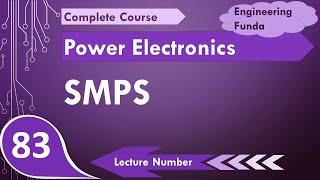 Basic working of SMPS Switch Mode Power Supply in Power Electronics by Engineering Funda