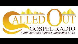 Called Out Gospel Radio Live Stream