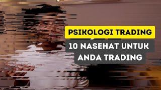 PSIKOLOGI TRADING : 10 NASEHAT TRADING UNTUK ANDA