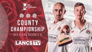 HIGHLIGHTS  | Lancashire seal emphatic innings victory against Kent