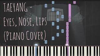 TAEYANG - '눈,코,입 Eyes ,Nose ,Lips | Piano Pop Song Tutorial  琴譜 Sheet