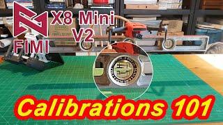 Fimi X8 Mini V2 - Calibrations 101 - How To's !