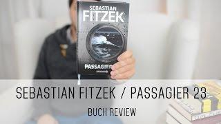 Sebastian Fitzek Passagier 23  - Book review