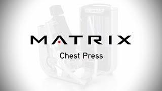 Matrix Fitness: Ultra Chest Press Setup & Movements