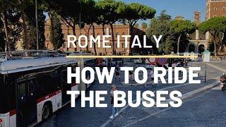 HOW TO RIDE THE BUSES IN ROME ITALY