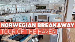 Norwegian Breakaway - Haven Tour and Review - 2019