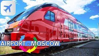 Moscow AeroExpress / How to Use It / Airport to City and Back