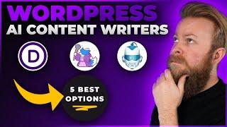 5 Best WordPress AI Content Writers In 2024