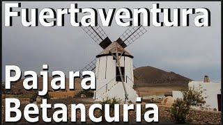 Fuertaventura - Pajara,  Betancuria and Los Molinos
