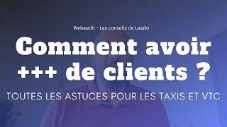 Comment avoir plus de clients quand on est taxi ou VTC ?