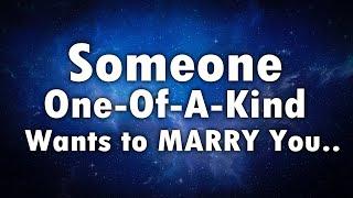 Angels say You Will MARRY Someone One-Of-A-Kind..