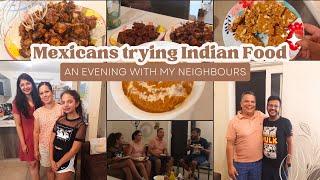 *REACTION* Mexicans trying Indian food for the first time | A chill evening with my neighbours